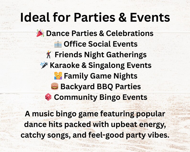 May include: White background with black text that reads "Ideal for Parties & Events." The text lists various event types, including dance parties, karaoke, and family game nights. A music bingo game is described.
