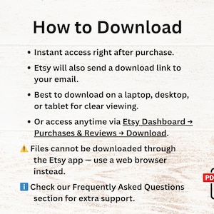 May include: White background with the text "How to Download" and bullet points explaining the download process. Includes a PDF icon with a downward arrow. The text advises instant access after purchase and download via email or Etsy Dashboard.