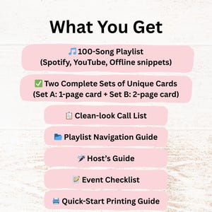 May include: A graphic with the title "What You Get" lists the contents of a product. The list includes a 100-song playlist, two sets of unique cards, a call list, a navigation guide, a host's guide, an event checklist, and a printing guide.