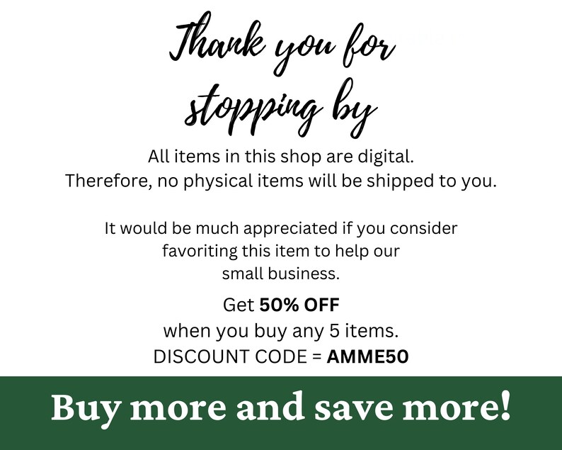 May include: A digital shop announcement with the text "Thank you for stopping by". The announcement also includes a discount code "AMME50" for 50% off when you buy 5 items.