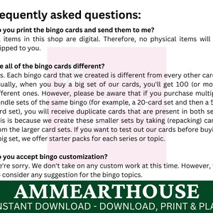 May include: A green and white graphic with the text "Frequently asked questions:" and answers to common questions about bingo cards. The text includes information about the digital nature of the products, the variety of bingo cards available, and the option to customise bingo cards. The graphic also includes the text "AMMEARTHOUSE" and "INSTANT DOWNLOAD - DOWNLOAD, PRINT & PLAY".