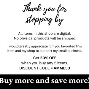 May include: White background with black text that reads "Thank you for stopping by." Additional text states that all items are digital and no physical products are shipped. It also mentions a 50% off discount.