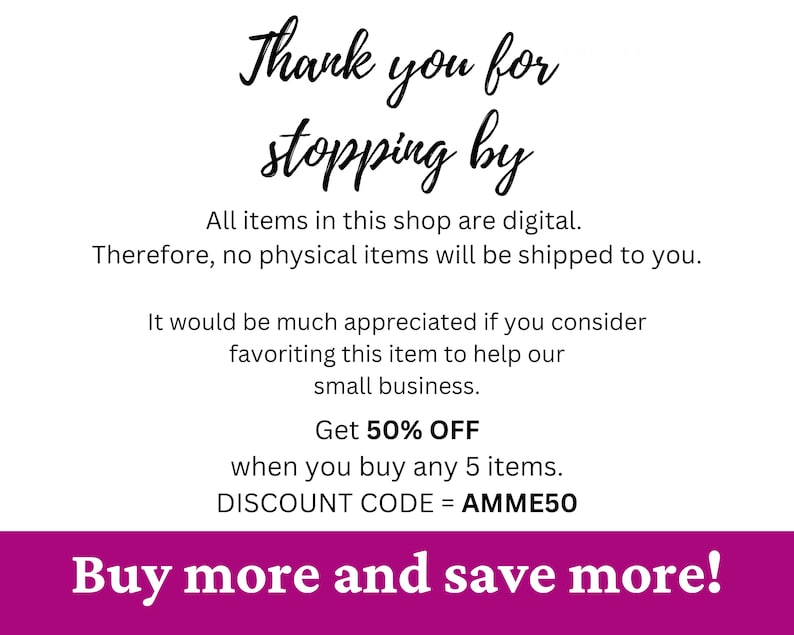 Puede incluir: Un gr&aacute;fico rosa y blanco con el texto "Gracias por pasarte" y "&iexcl;Compra m&aacute;s y ahorra m&aacute;s!"  Todos los art&iacute;culos de esta tienda son digitales. Por lo tanto, no se te enviar&aacute;n art&iacute;culos f&iacute;sicos. Se agradecer&iacute;a mucho que consideraras agregar este art&iacute;culo a tus favoritos para ayudar a nuestro peque&ntilde;o negocio. Obt&eacute;n un 50% de descuento al comprar 5 art&iacute;culos. C&Oacute;DIGO DE DESCUENTO = AMME50