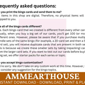 May include: A brown and white text graphic with the words "Frequently asked questions:" and a list of questions and answers about bingo cards. The text includes the words "digital", "bingo", "cards", "different", "customisation", "starter packs", "series", "topic", "suggestion", "topics", "AMMEARTHOUSE", "INSTANT DOWNLOAD", "DOWNLOAD", "PRINT", "PLAY".