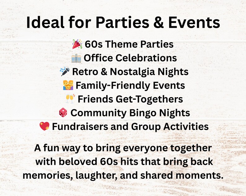 Ideal for 60s theme parties, office celebrations, retro and nostalgia nights, family-friendly events, friends’ get-togethers, community bingo nights, and fundraisers. A fun way to bring people together with beloved 1960s hits that spark memories, laughter, and shared moments.