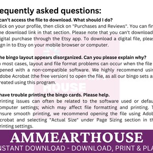 May include: Purple and white text on a white background with the text "Frequently asked questions:" and answers to common questions about downloading and printing bingo cards. The text at the bottom of the image reads "AMMEARTHOUSE INSTANT DOWNLOAD - DOWNLOAD, PRINT & PLAY".