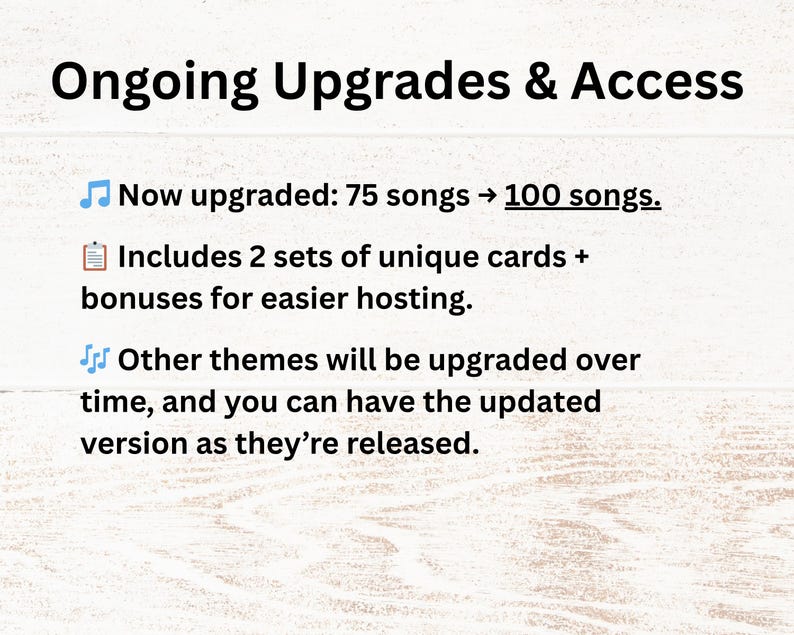 May include: Text on a light wood-grain background reads "Ongoing Upgrades & Access." It highlights an upgrade from 75 to 100 songs, includes 2 sets of unique cards, and promises future theme upgrades with updated versions.