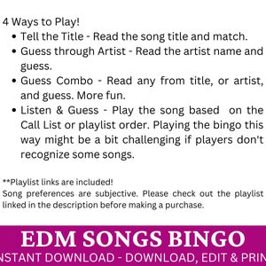 May include: A printable bingo card for an EDM music game. The card has a pink background with white text that reads "EDM Songs Bingo" and "Instant Download - Download, Edit & Print". The text below lists four ways to play the game.