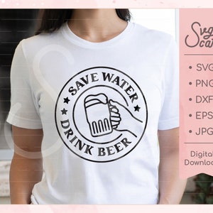 Save Water Drink Beer svg, Beer svg, Summer Drinking svg, / zip file containing svg, jpg, png, dxf, and eps / silhouette & cricut cut file