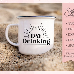 Day Drinking svg, funny drinking svg, Funny svg For Shirts / zip file containing svg, jpg, png, dxf, eps / silhouette & cricut cut file