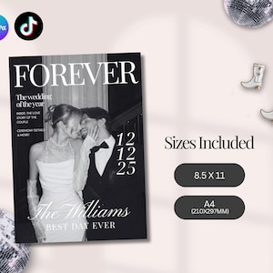 May include: Black and white magazine cover with the word "FOREVER" in large font. The cover features a couple kissing, with text that reads "The wedding of the year" and "BEST DAY EVER". Includes sizes 8.5 x 11 inches and A4.