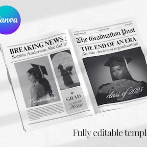 May include: A black and white graduation announcement designed to look like a newspaper. Headlines read "BREAKING NEWS: Sophia Anderson, She did it!" and "The Graduation Post: THE END OF AN ERA!" with photos of the graduate. The Canva logo is in the upper left.