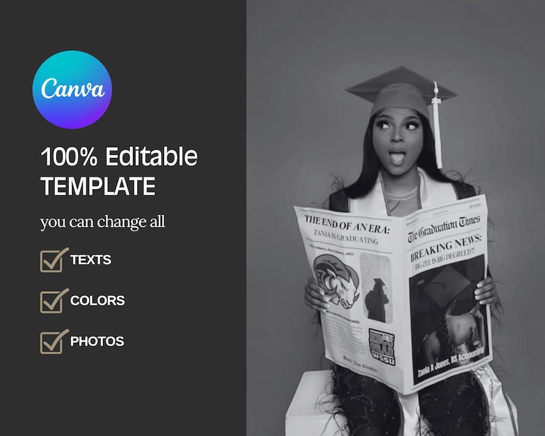 May include: A monochrome graduation template featuring the Canva logo and text indicating it's 100% editable. The template allows for changes to text, colours, and photos. A graduate is holding a newspaper with graduation headlines.