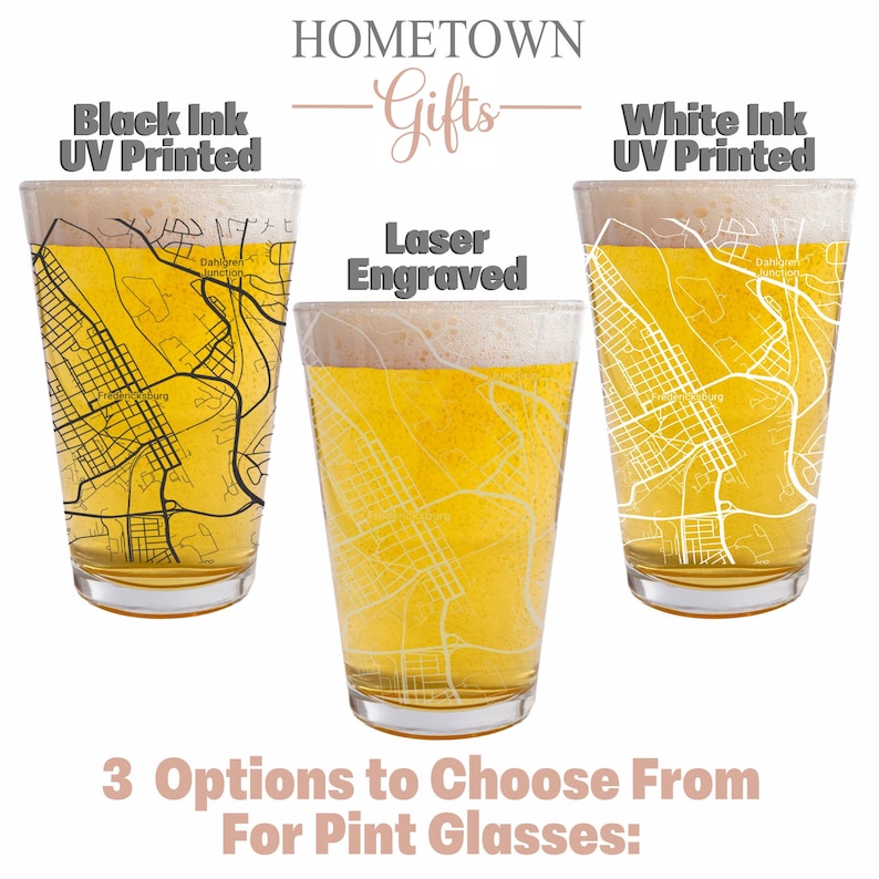 May include: Three clear pint glasses filled with golden beer, each featuring a map design. The left glass has black ink UV printing, the center glass is laser engraved, and the right glass has white ink UV printing. Text includes HOMETOWN Gifts and 3 Options to Choose From For Pint Glasses.