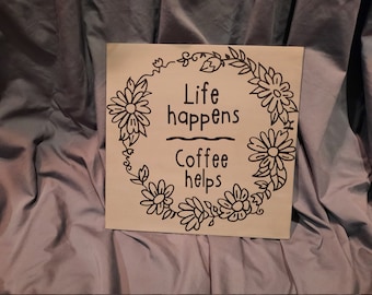 Life Happens Coffee Helps 8x8 Canvas