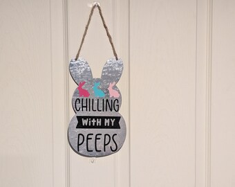 Chillin With My Peeps, Peeps Shaped Galvanized Plaque