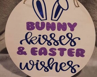 Bunny Kisses & Easter Wishes, Wood Round Indoor Easter Sign