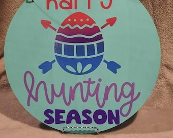 Happy Hunting Season! Easter wood round sign