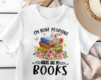 I'm Done Peopling Where Is My Books png, Bookworm png 3 file