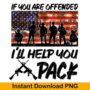 If You&#39;re Offended I&#39;ll Help You Pack - Military PNG, Veteran Clipart (Digital Download)
