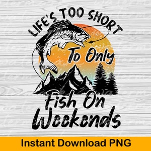 Fish On Weekends funny fishing png, fishing png, fathers day png