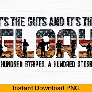 Military png file, Its the Guts and the Glory png, Usa armed forces png, Fallen soldiers png, file Digital download
