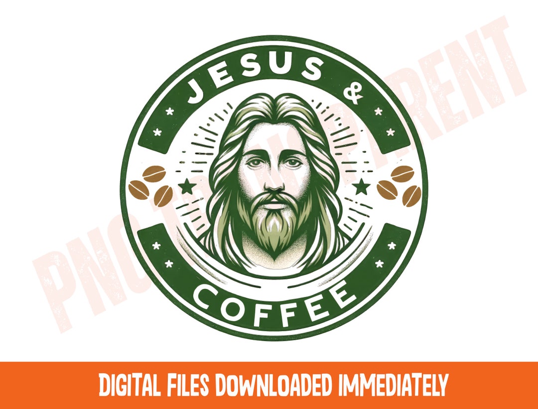 Jesus Label Jesus and Coffee PNG: Christian Sublimation Design (digital Download ...