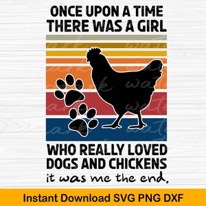 Once Was Girl Who Loved Dogs Chickens svg, Farm Animal Svg, Chicken Png