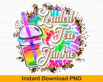 Loaded Tea Junkie PNG: Tie Dye Cheetah Nutrition Graphic (Digital Download)