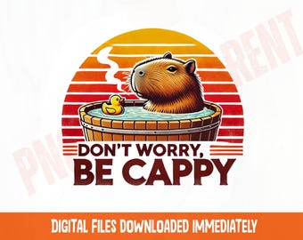 Retro Capybara PNG: Don't Worry Be Capy Chill Animal Artwork (Digital Download)