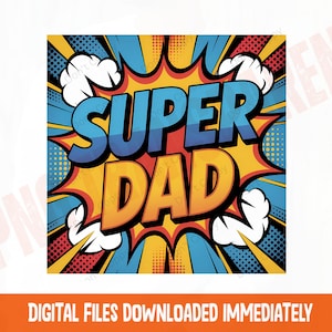 Super Dad PNG, Comic Book Pop Art, Father's Day Sublimation, Superhero Dad Gift, Best Dad Ever Graphic, Retro Comic Style