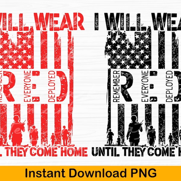 I will wear RED PNG, American soldier png, Distressed American flag png, Remember Everyone Deployed png, Patriotic png