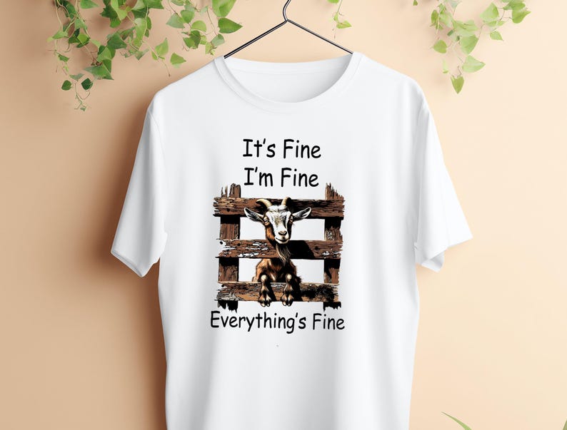 Funny Goat PNG: "It's Fine, I'm Fine" Design (Digital Download) image 7
