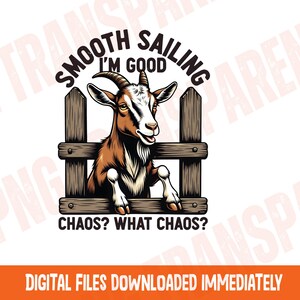 Funny Goat PNG: "It's Fine, I'm Fine" Design (Digital Download) image 6