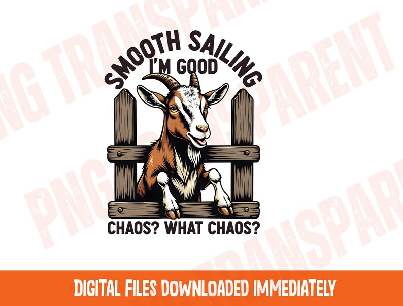 Funny Goat PNG: "It's Fine, I'm Fine" Design (Digital Download) image 6