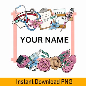 Personalized Nurse PNG: Custom Name Sublimation Design (Digital Download)