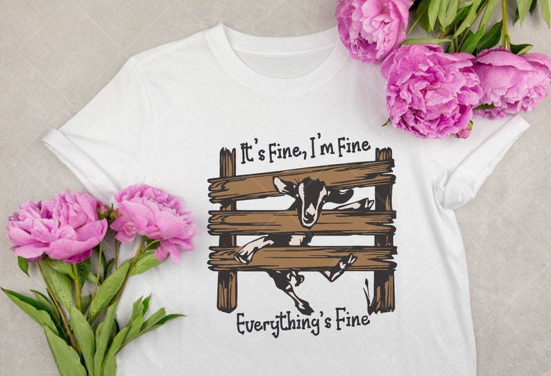 Funny Goat SVG, It's Fine I'm Fine, Sarcastic Animal, Digital Download, PNG, DXF, Farm Life
