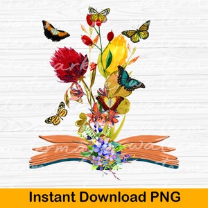 Book with Flowers PNG Sublimation Book Lover png, Teacher png