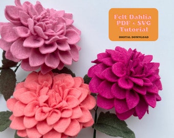 Felt Dahlia SVG and PDF Pattern and Tutorial, Digital Download