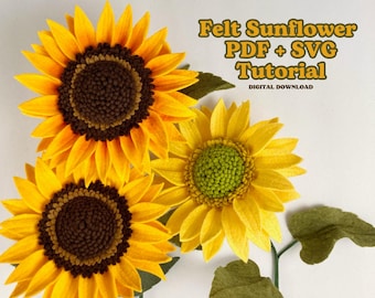Felt Sunflower SVG and PDF Pattern and Tutorial, Digital Download