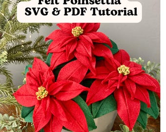 Felt Poinsettia SVG and PDF Pattern and Tutorial, Digital Download
