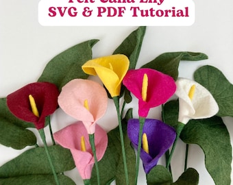 Felt Calla Lilies SVG and PDF Pattern and Tutorial, Digital Download