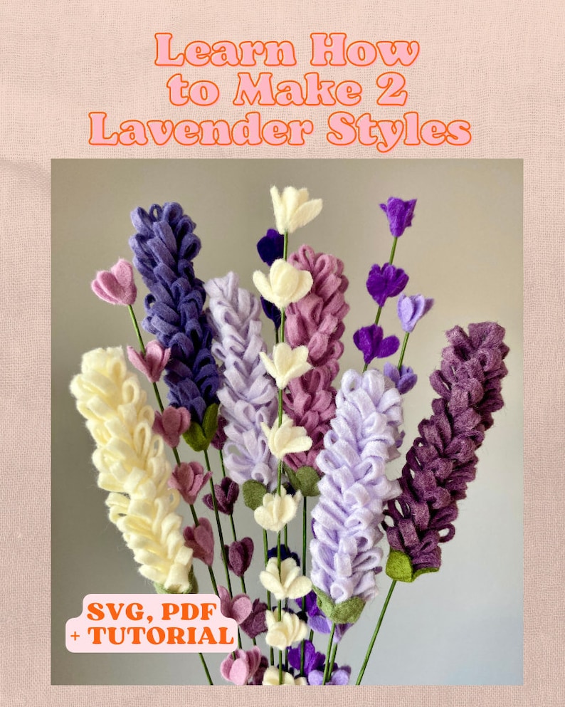 Felt Lavender SVG and PDF Pattern and Tutorial, 2 Styles, Digital Download image 2