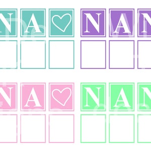 May include: Four rows of printable labels with the word "NANA" spelled out in white letters on a colored background. Each row has a different color: teal, pink, purple, and light green. Each row has a heart at the end.