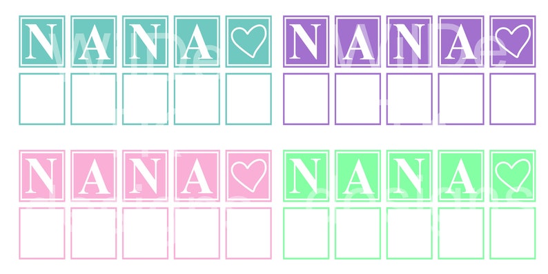 May include: Four rows of printable labels with the word "NANA" spelled out in white letters on a colored background. Each row has a different color: teal, pink, purple, and light green. Each row has a heart at the end.