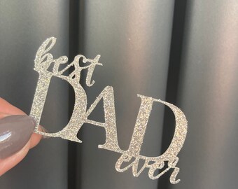 Best dad ever, Father’s Day toppers, Father’s Day cupcake toppers, cake topper, dad topper, dad, Fathers Day,cupcake topper, glitter toppers
