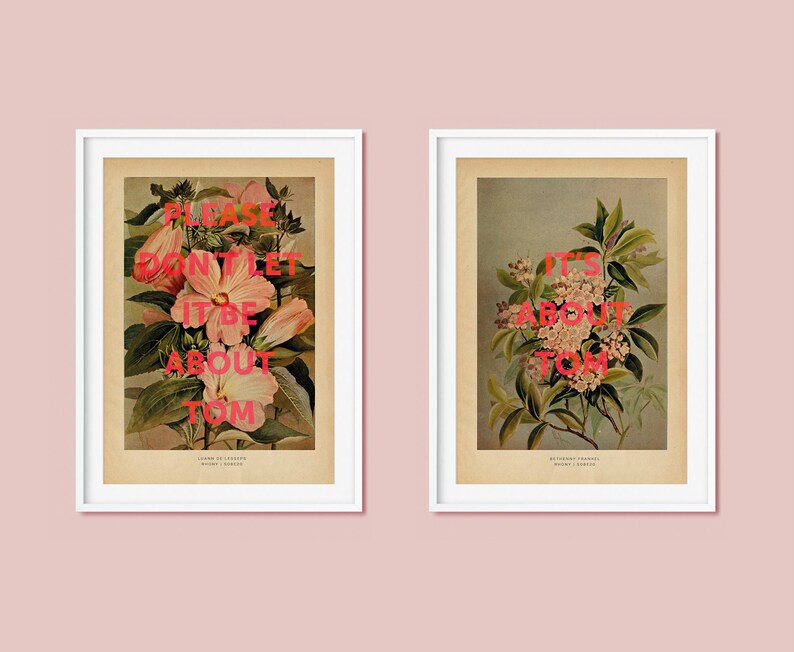 Please don't let it be about Tom Set of two prints Bethenny Frankel Luann De Lesseps Quote Real Housewives RHONY HW10.1, HW10.2 image 1