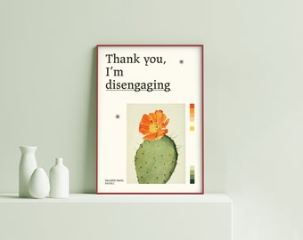 Thank you, I'm disengaging | Meredith Marks | Quote | Real Housewives of Salt Like City RHOSLC | Physical poster print | gift | HW13.3