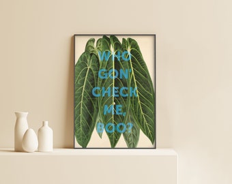 Who gon&#39; check me boo | Sheree Whitfield | Quote | Real Housewives Atlanta RHOA | Physical poster print | gift | HW05.3