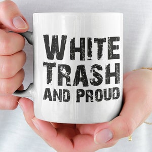 Because You Already Know I'm All Sorts of White Trash…White Trash Gift  Ideas
